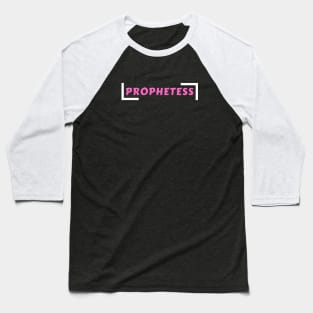 Prophetess | Christian Typography Baseball T-Shirt